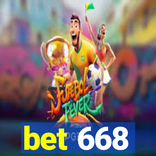 bet 668